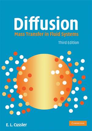 Diffusion: Mass Transfer in Fluid Systems de E. L. Cussler