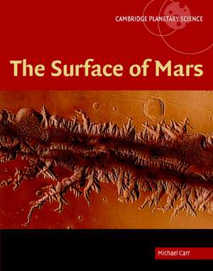 The Surface of Mars de Michael H. Carr