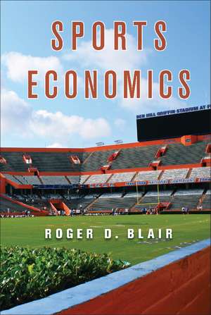 Sports Economics de Roger D. Blair