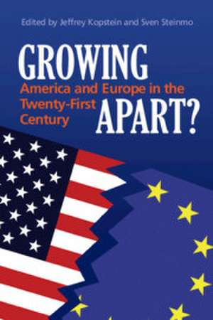 Growing Apart?: America and Europe in the 21st Century de Jeffrey Kopstein