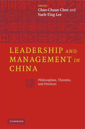 Leadership and Management in China: Philosophies, Theories, and Practices de Chao-Chuan Chen