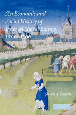 An Economic and Social History of Later Medieval Europe, 1000–1500 de Steven A. Epstein