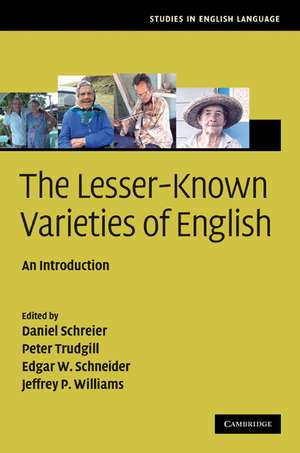 The Lesser-Known Varieties of English: An Introduction de Daniel Schreier