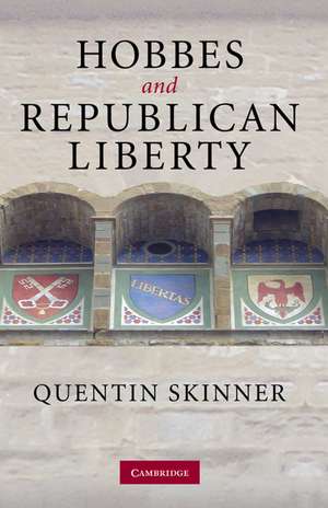 Hobbes and Republican Liberty de Quentin Skinner