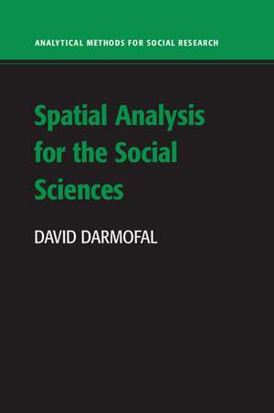 Spatial Analysis for the Social Sciences de David Darmofal