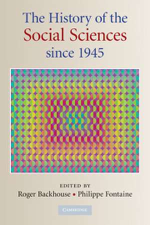 The History of the Social Sciences since 1945 de Roger E. Backhouse