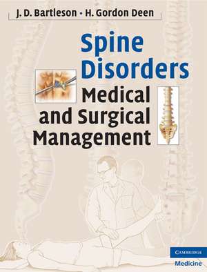 Spine Disorders: Medical and Surgical Management de J. D. Bartleson, Jr MD