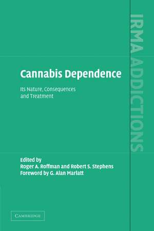 Cannabis Dependence: Its Nature, Consequences and Treatment de Roger Roffman