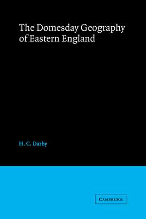 The Domesday Geography of Eastern England de H. C. Darby