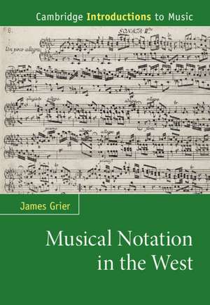 Musical Notation in the West de James Grier