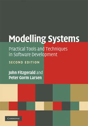 Modelling Systems: Practical Tools and Techniques in Software Development de John Fitzgerald