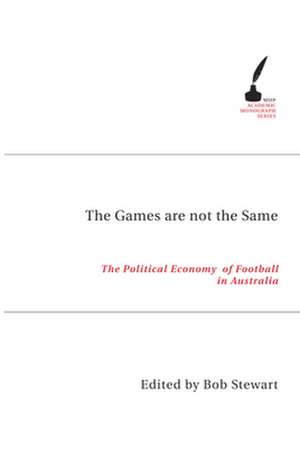 The Games Are Not the Same de Bob Stewart (Ed