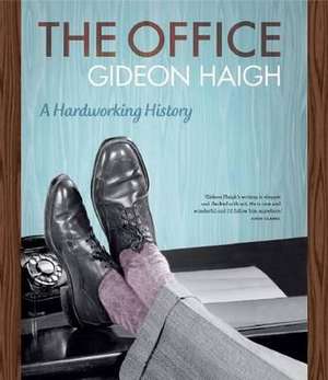 The Office de Gideon Haigh