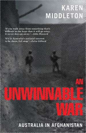 An Unwinnable War: Australia in Afghanistan de Karen Middleton