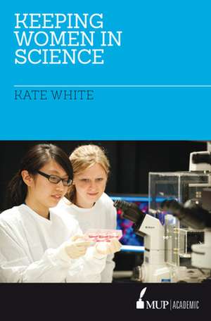 Keeping Women in Science de Kate White