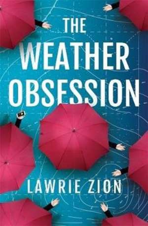 The Weather Obsession de Lawrie Zion