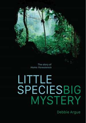 Little Species, Big Mystery de Debbie Argue