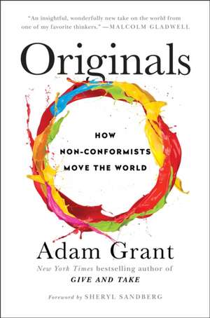 Originals: How Non-Conformists Move the World de Adam Grant