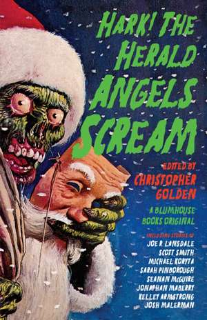 Hark! the Herald Angels Scream de Christopher Golden