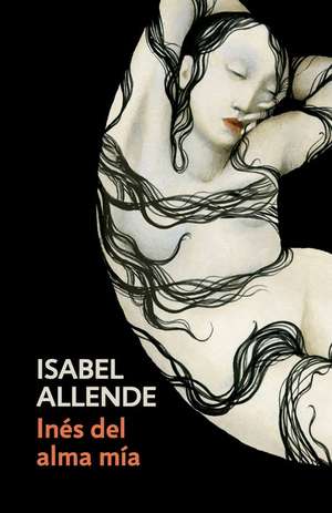 Ines del Alma MIA de Isabel Allende