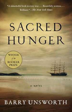 Sacred Hunger de Barry Unsworth