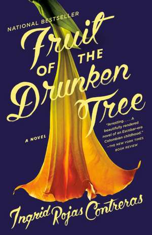 Fruit of the Drunken Tree de Ingrid Rojas Contreras