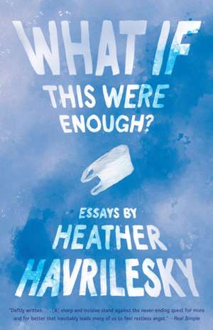 What If This Were Enough? de Heather Havrilesky