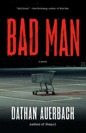 Bad Man de Dathan Auerbach