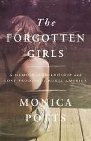 The Forgotten Girls de Monica Potts