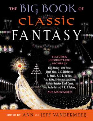 The Big Book of Classic Fantasy de Ann Vandermeer