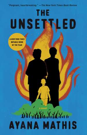 The Unsettled de Ayana Mathis