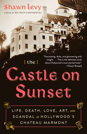 The Castle on Sunset de Shawn Levy