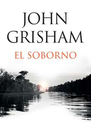 El Soborno / The Whistler de John Grisham