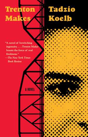 Trenton Makes de Tadzio Koelb