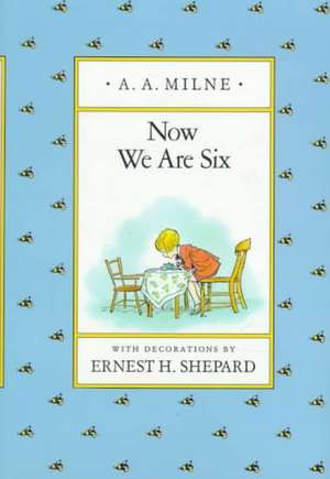 Now We Are Six de A.A. Milne