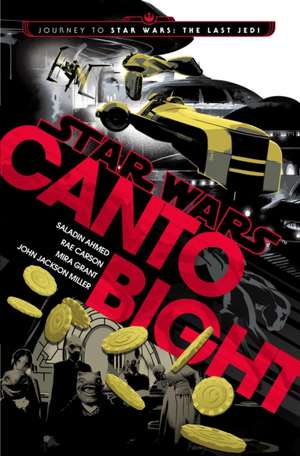 Ahmed, S: Canto Bight (Star Wars) de John Jackson Miller