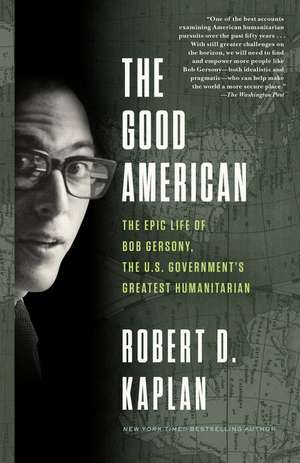 The Good American de Robert D Kaplan