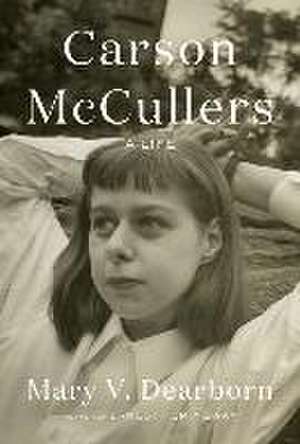 Carson McCullers de Mary V Dearborn