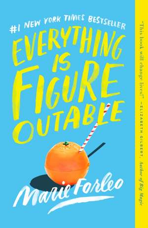 Everything Is Figureoutable de Marie Forleo