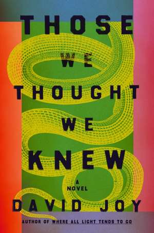 Those We Thought We Knew de David Joy