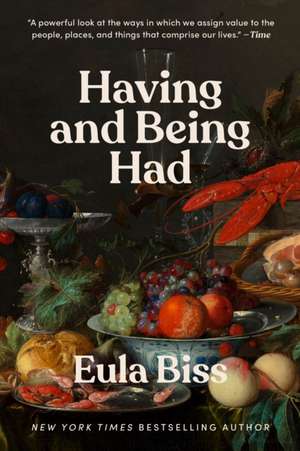 Having and Being Had de Eula Biss