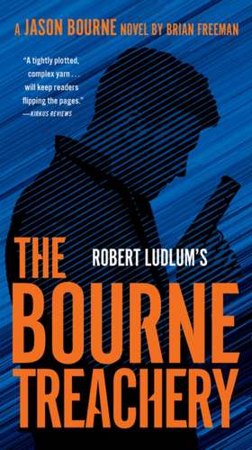 Robert Ludlum's the Bourne Treachery de Brian Freeman