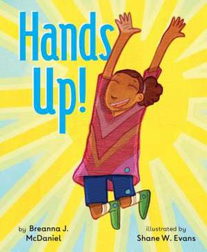 Hands Up! de Breanna J McDaniel