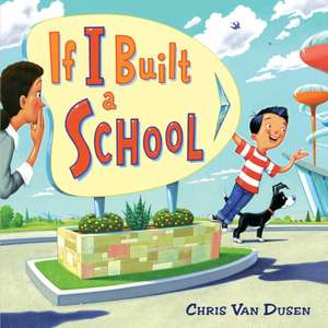 If I Built a School de Chris Van Dusen