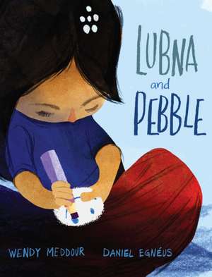 Lubna and Pebble de Wendy Meddour