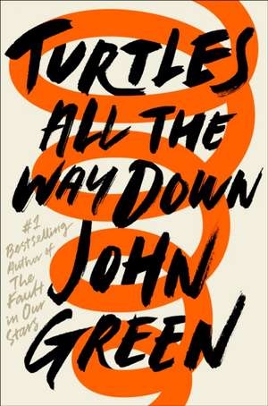 Turtles All the Way Down de John Green