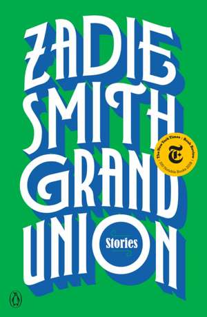 Grand Union de Zadie Smith