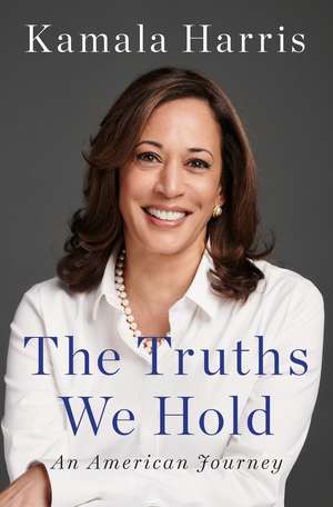 The Truths We Hold de Kamala Harris