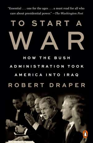 To Start a War de Robert Draper