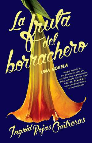 La Fruta del Borrachero / Fruit of the Drunken Tree de Ingrid Rojas Contreras